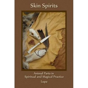 Skin Spirits: Animal Parts in Spiritual and Magical Practice -- Lupa